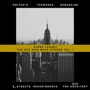 Kings Legacy: The Nyc New Wave Cypher, Vol. 1