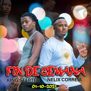 Fim de Semana-Starter King (feat. Nellix Correia)