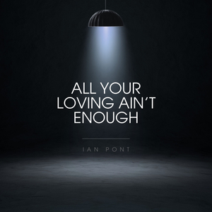 All Your Loving Ain't Enough
