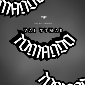 Vai Tomar Tomando