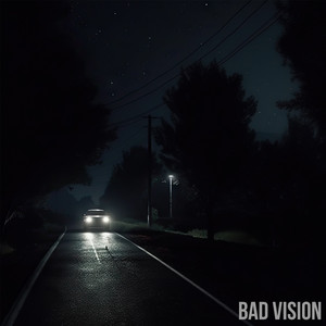 Bad Vision