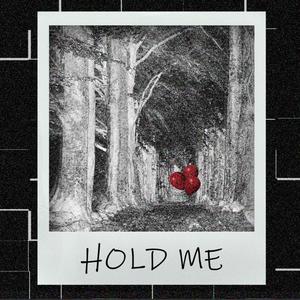 hold me
