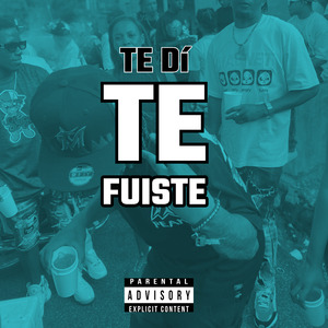 Te Di Te Fuiste