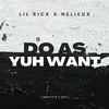 Lil Rick - Do as Yuh Want (Radio Edit)