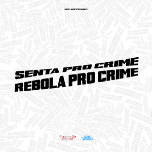 Senta pro Crime Rebola pro Crime