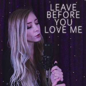 Leave Before You Love Me