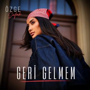 Geri Gelmem