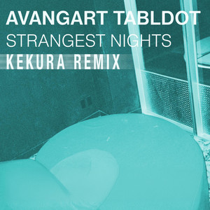 Strangest Nights (KEKURA Remix)