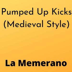Pumped Up Kicks (Medieval Style)