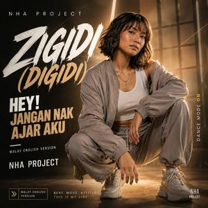 Zigidi (Digidi) Hey! Jangan nak ajar aku