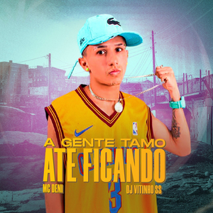 A Gente Tamo Até Ficando