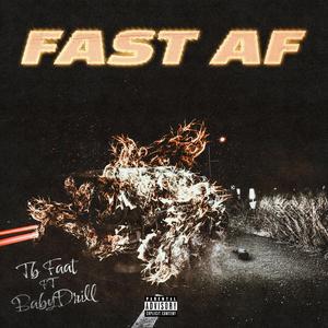 Fast AF (feat. BabyDrill)
