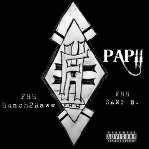 PAPII (feat. FHH Huncho2Raww)