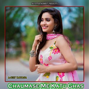 Chaumase Me Katu Ghas