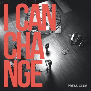 I Can Change (Single Edit)