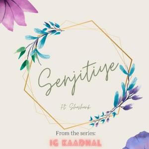 Senjitiye (feat. Shashank)