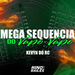 Mega Sequencia do Vapo Vapo