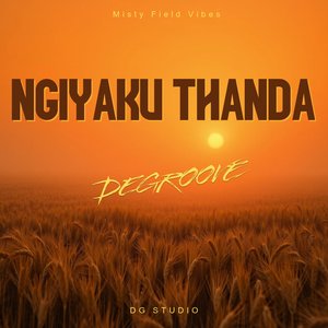 Ngiyaku Thanda (original)