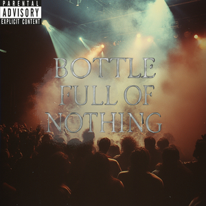 Bottle Full of Nothing
