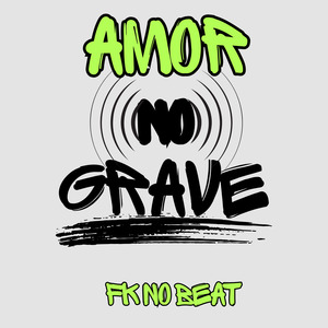 AMOR NO GRAVE