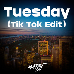 Tuesday (Tik Tok Edit) (Remix)