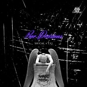 Poor Decisions (feat. Lyj & Sarahn & Sh!cal)