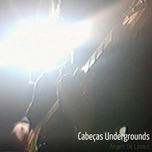 Cabeças Undergrounds