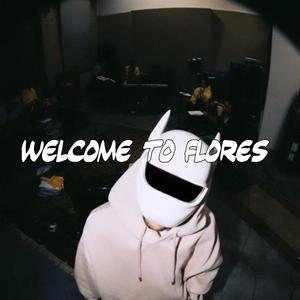 WELCOME TO FLORES