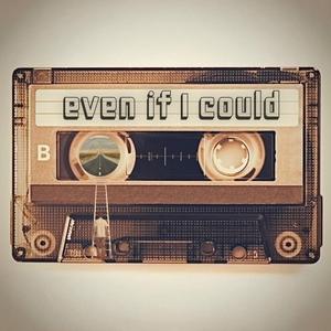 Even If I Could (feat. Chandis Lilly)