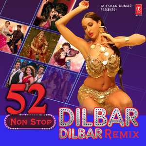 52 Non Stop Dilbar Dilbar Remix