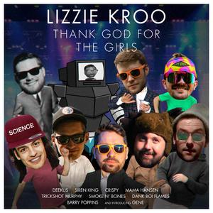 Thank God For The Girls (feat. Deekus, Siren King, Crispy AKA Small Cowardly Peen, Mama Hansen, Trickshot Murphy, Smoke N' Bones, Dank Boi Flames, Barry Poppins & Gene)