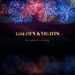 Golden Knights (温莎堡广告主题曲)
