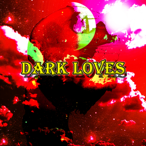 Dark Loves