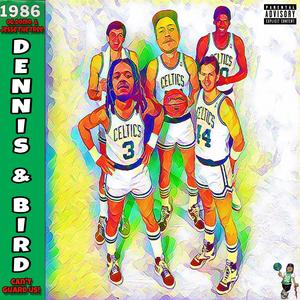 86' Dennis & Bird[CANT GUARD US!]