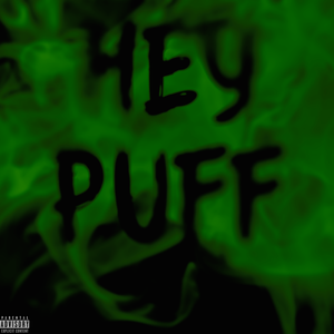 Hey PUFF