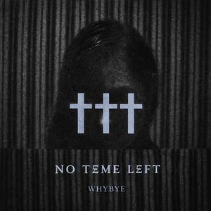 NO TΞME LΞFT