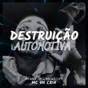 DESTRUIÇÃO AUTOMOTIVA