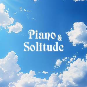 Piano & Solitude (feat. Helios Relaxing Space)