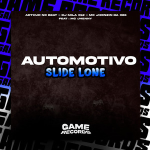 Automotivo Slide Lone