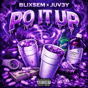 PO IT UP (feat. BLIX$EM)