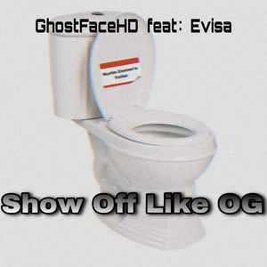 Show Off Like An OG