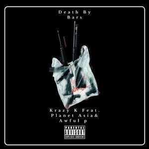 Death By Bars (feat. Planet Asia & Awful P)