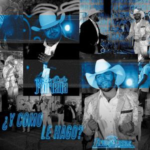 ¿Y como le hago? (feat. Conjunto Indomable)