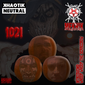 1021 (feat. Fame the H.O.F, Meknik & Whoop Whoop the Scarecrow)