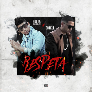 Respeta (feat. Poeta Callejero)