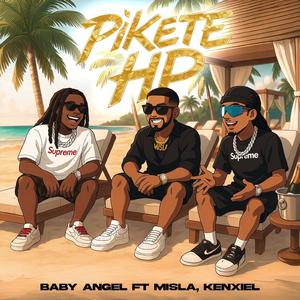 Pikete HP (feat. Misla & Kenxiel)