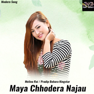 Maya Chhodera Najau