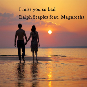 I Miss You so Bad (feat. Magaretha)