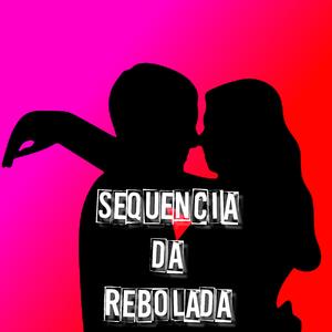Sequência da Rebolada