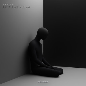 Don't Play Minimal (Original Mix)